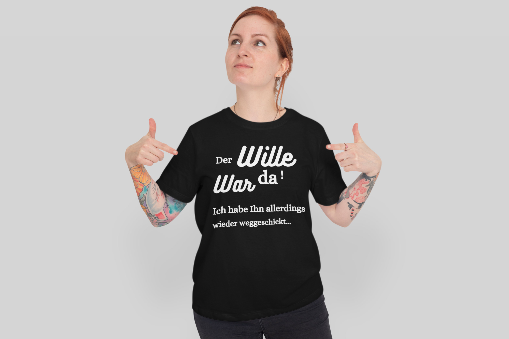 Der Wille war da Ich habe ihn allerdings wieder weggeschickt